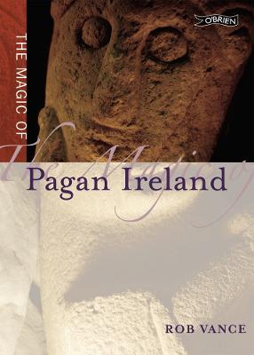 The Magic of Pagan Ireland