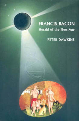 Francis Bacon, Herald of the New Age