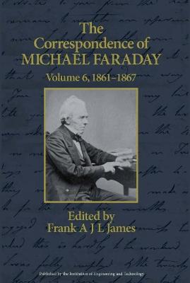 The Correspondence of Michael Faraday Volume 6