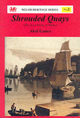 Welsh Heritage Series:2. Shrouded Quays