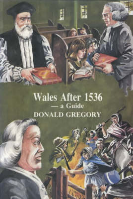 Wales After 1536 - A Guide