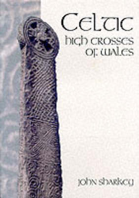 Celtic High Crosses of Wales