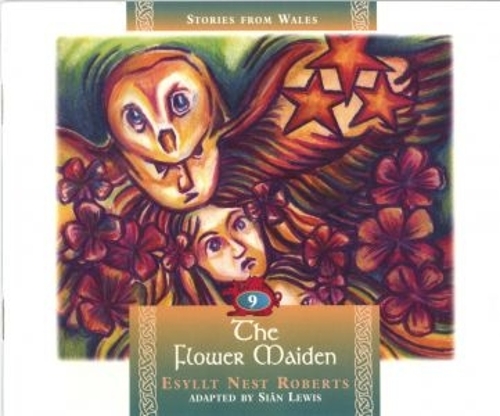 Stories from Wales: 9. The Flower Maiden
