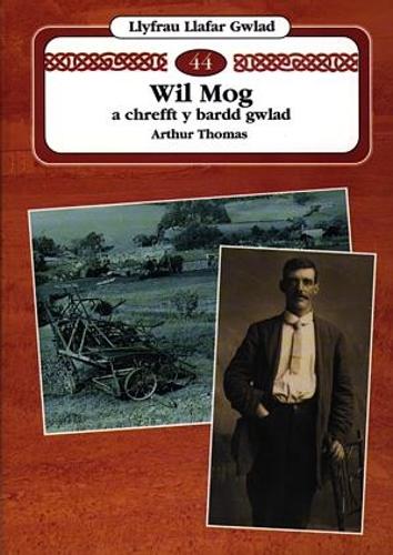 Llyfrau Llafar Gwlad:44. Wil Mog a Chrefft y Bardd Gwlad