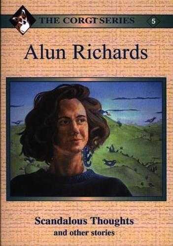 Corgi Series: 5. Alun Richards - Scandalous Thoughts and Other Stories