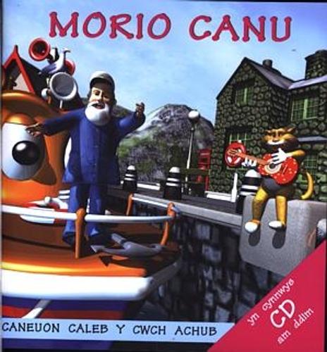 Morio Canu - Caneuon Caleb y Cwch Achub