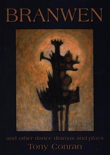 Branwen and Other Dance Dramas and Plays