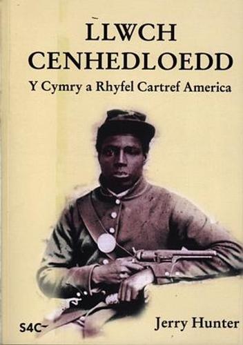 Llwch Cenhedloedd - Y Cymry a Rhyfel Cartref America