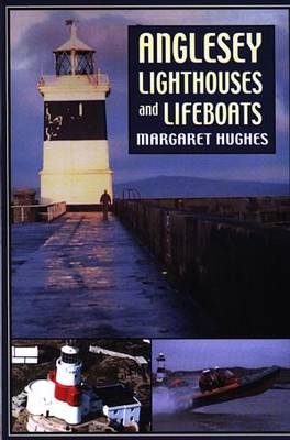 Anglesey Lighthouses and Lifeboats