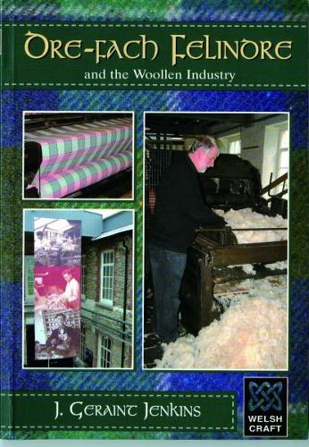 Welsh Crafts: Dre-Fach Felindre and the Woollen Industry
