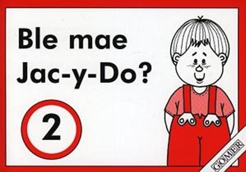Cyfres Mabon:2. Ble Mae Jac-y-Do?