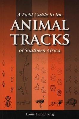 A Field Guide to the Animal Tracks of Southern Africa
