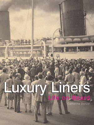 Luxury Liners: Life on Board