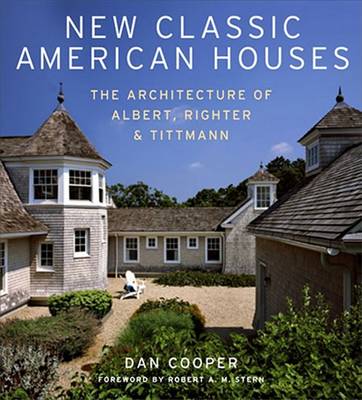 New Classic American Houses: Albert, Richter and Tittman