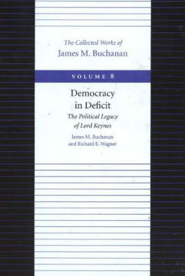 Democracy in Deficit -- The Political Legacy of Lord Keynes