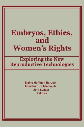Embryos, Ethics, and Women's Rights
