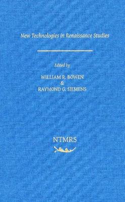 New Technologies and Renaissance Studies Volume 1