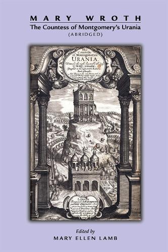 Mary Wroth: The Countess of Montgomery`s Urania (Abridged)