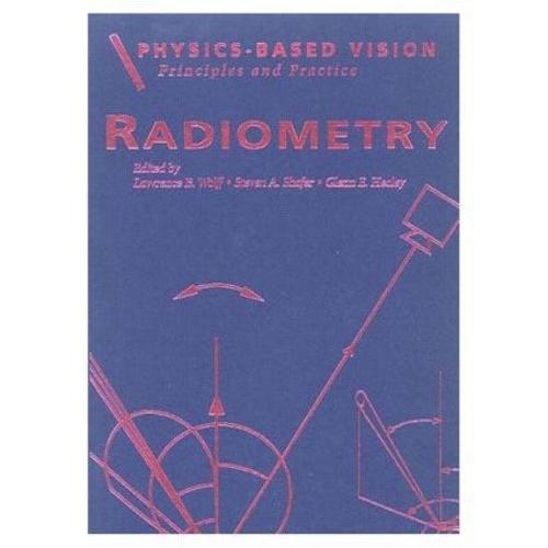 Physics-Based Vision: Principles and Practice