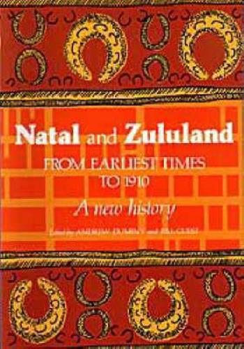 Natal and Zululand from Earliest Times to 1910
