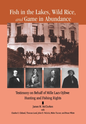 Fish in the Lakes, Wild Rice, and Game in Abundance