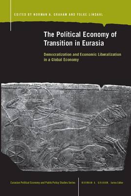 The Political Economy of Transition in Eurasia