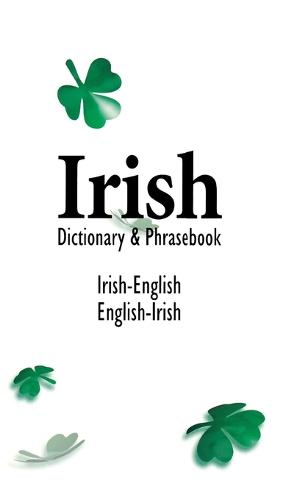 Irish-English / English-Irish Dictionary & Phrasebook