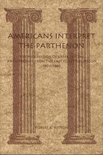 Americans Interpret the Parthenon