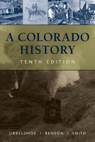 A Colorado History, 10th Edition