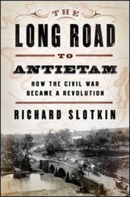 The Long Road to Antietam