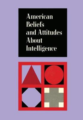 American Beliefs and Attitudes About Intelligence