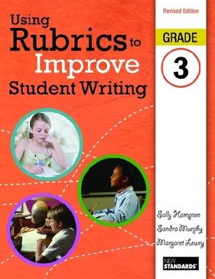 Using Rubrics to Improve Student Writing