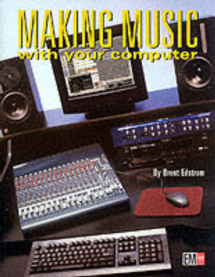 Making Music with Your Computer
