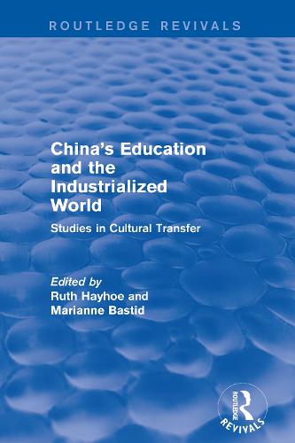 China's Education and the Industrialized World: Studies in Cultural Transfer