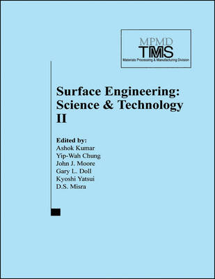 Surface Engineering: Collection of Papers from the 2002 TMS Annual Meeting Pt. II