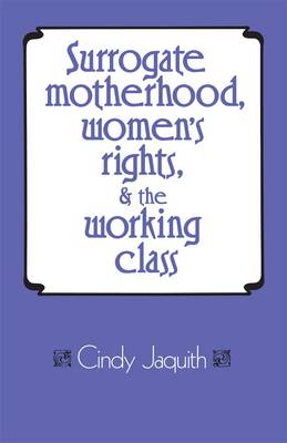 Surrogate Motherhood, Women's Rights and the Working Class