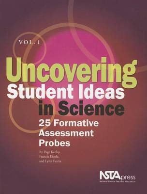 Uncovering Student Ideas in Science, Volume 1