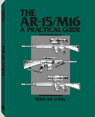 Ar-15/m16: a Practical Guide