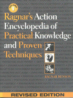 Ragnar's Action Encyclopedia of Practical Knowledge and Proven Techniques: v.1