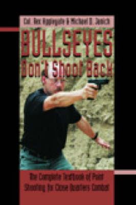 Bullseyes Don't Shoot Back