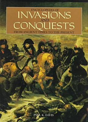 Encyclopedia of Invasions and Conquests