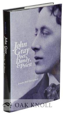 John Gray: Poet, Dandy and Priest