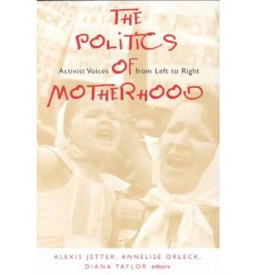 The Politics of Motherhood