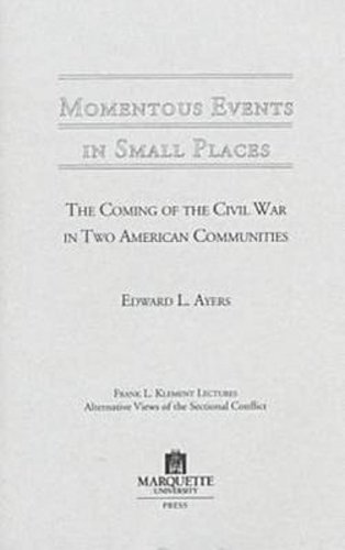 Momentous Events in Small Places