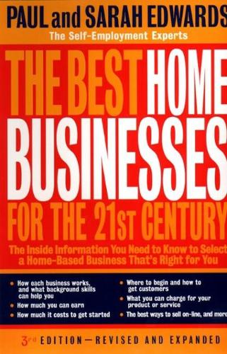 The Best Home Businesses for the 21st Century - 3rd Revised Edition