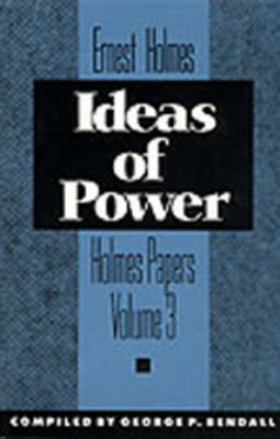 Ideas of Power: Holmes Papers: v. 3
