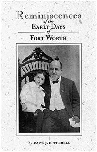 Reminiscences of the Early Days of Fort Worth