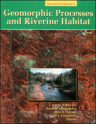 Geomorphic Processes and Riverine Habitat
