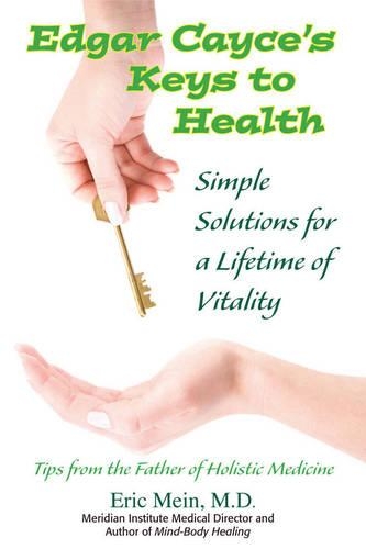 Edgar Cayce's Keys to Good Health