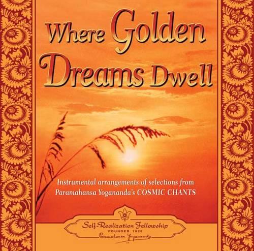 Where Golden Dreams Dwell